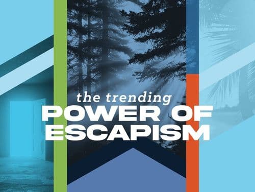 escapism marketing trend